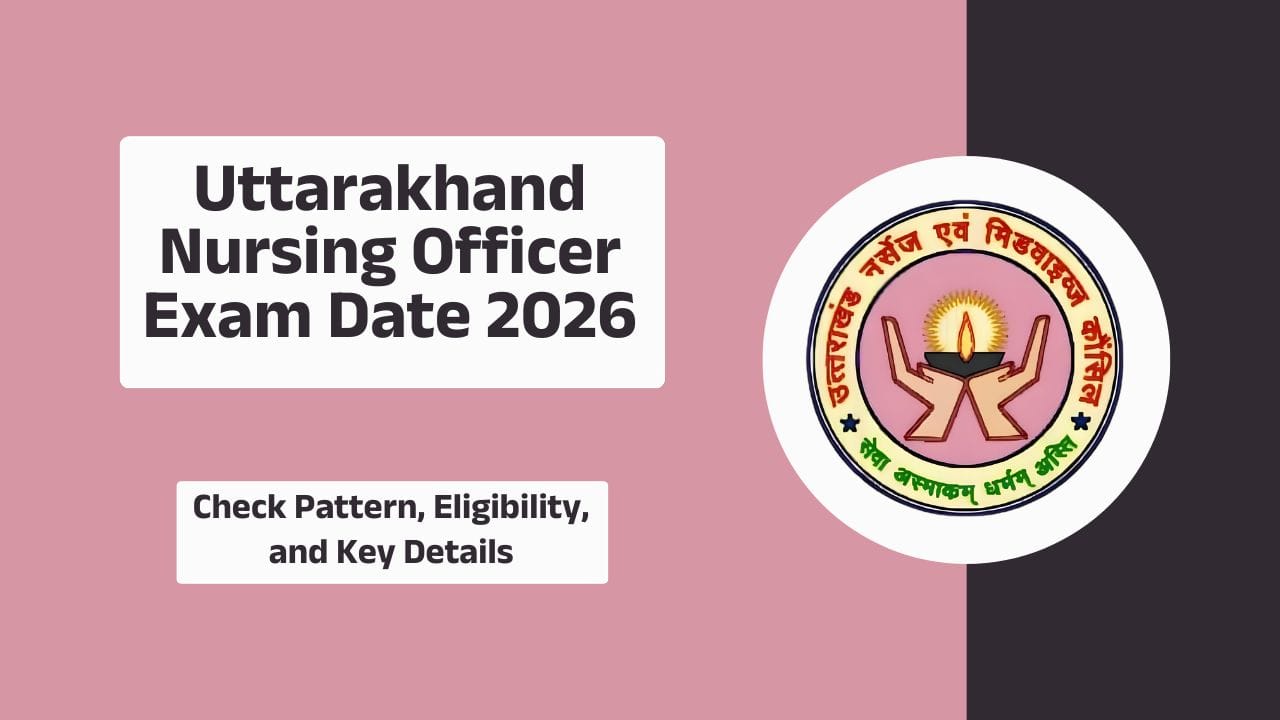 Uttarakhand Nursing Officer Exam Date